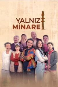 Турецкий сериал Одинокий минарет (2024)